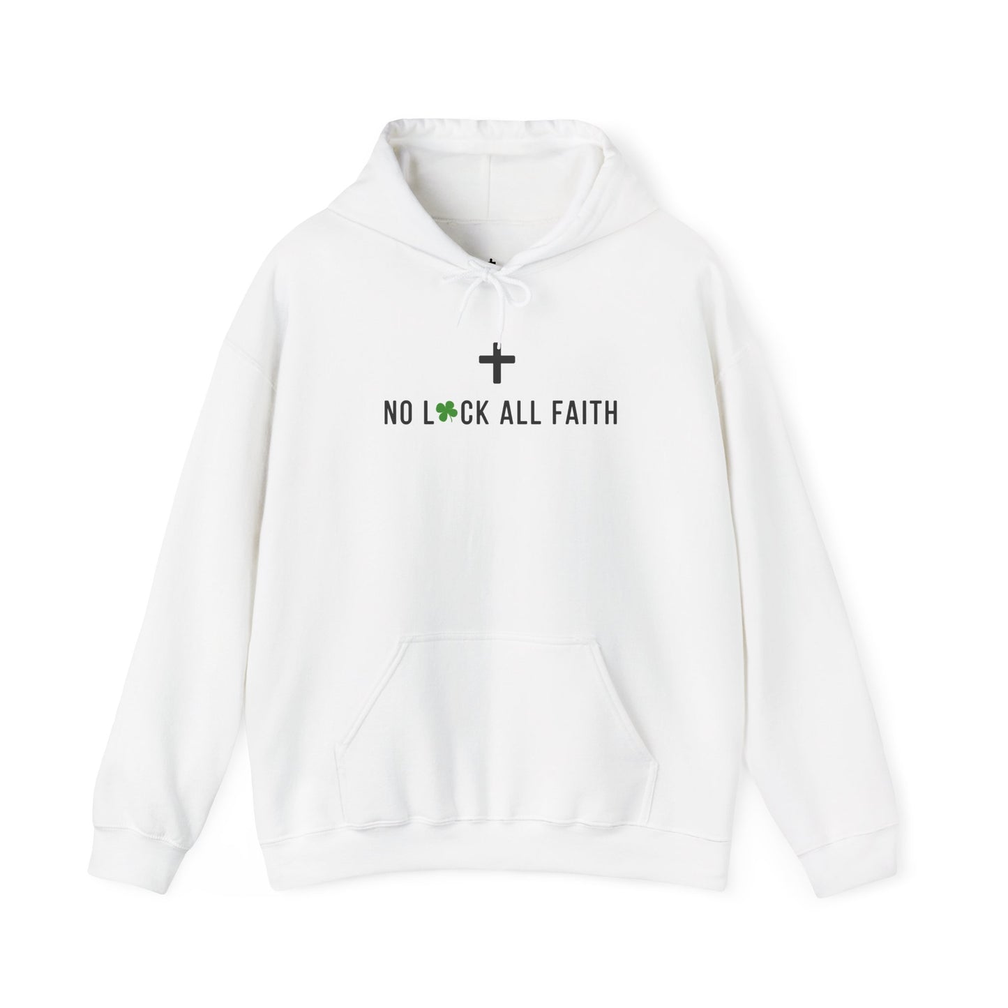 Faith Hoodie — "No Luck All Faith" & Jesus Graphic Pullover