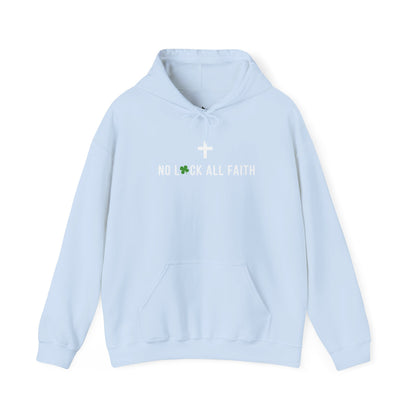 Faith Hoodie — "No Luck All Faith" & Jesus Graphic Pullover