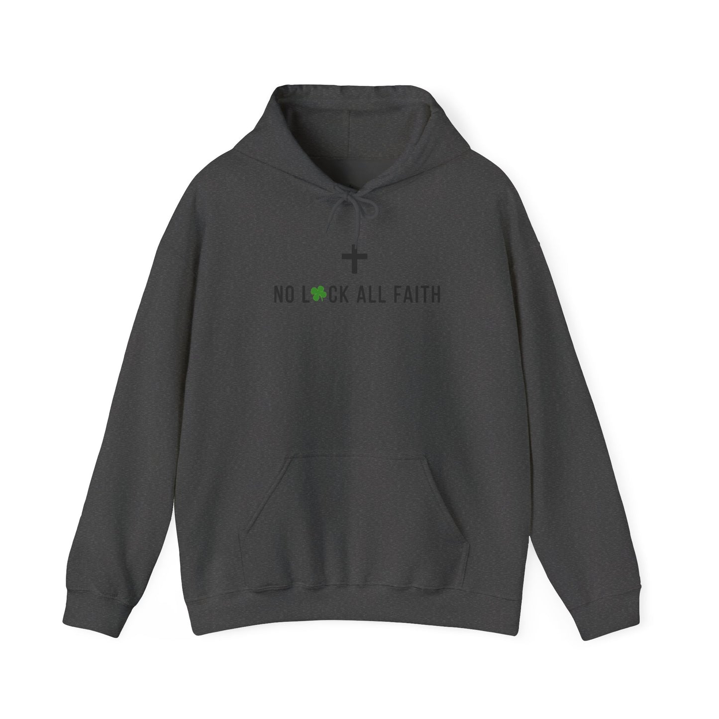 Faith Hoodie — "No Luck All Faith" & Jesus Graphic Pullover