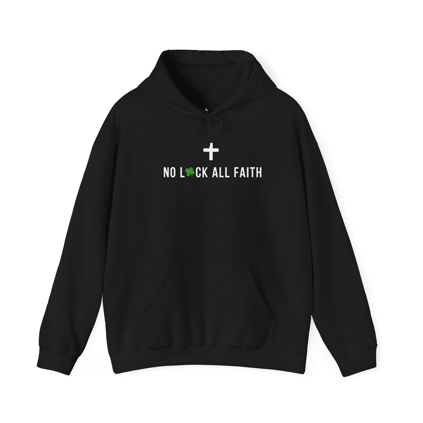 Faith Hoodie — "No Luck All Faith" & Jesus Graphic Pullover